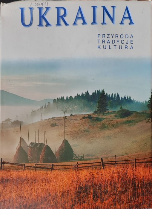 UKRAINA. Przyroda Tradycje Kultura
