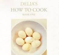 Delia`s how to cooc. Book one