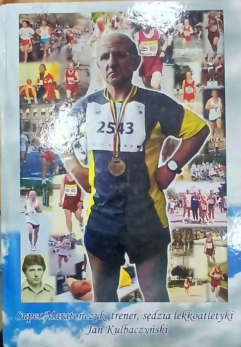 Super Maratonczyk, trener, sedzia lekkoatletyki- Jan Kulbaczynski