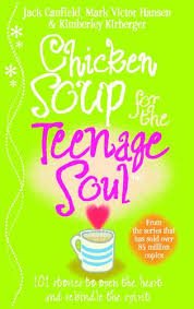 Chicken soup for the Teenage Soul